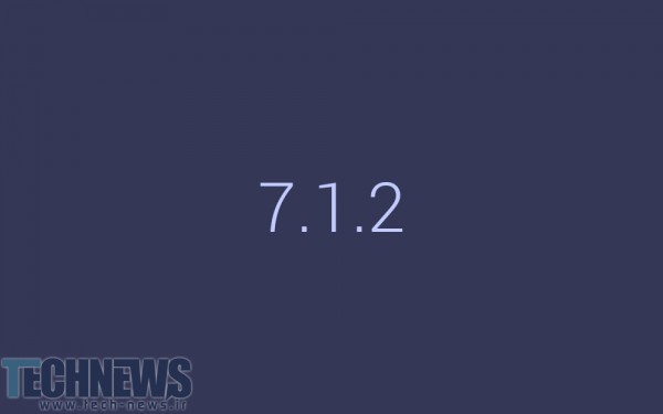 نسخه بتا اندروید 7.1.2 عرضه شد