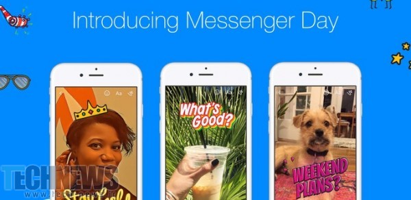 فیس‎بوک به تقلید از Stories اسنپ‎چت قابلیت Messenger Day را ارائه می‎دهد